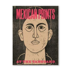 The Met Store Met Publications*Mexican Prints at the Vanguard